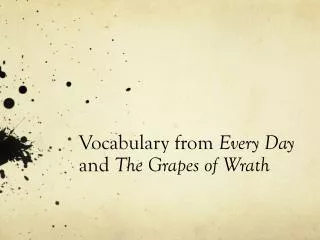 Vocabulary from Every Day and The Grapes of Wrath