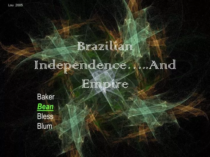 brazilian independence and empire