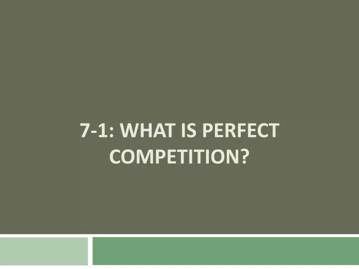 7 1 what is perfect competition
