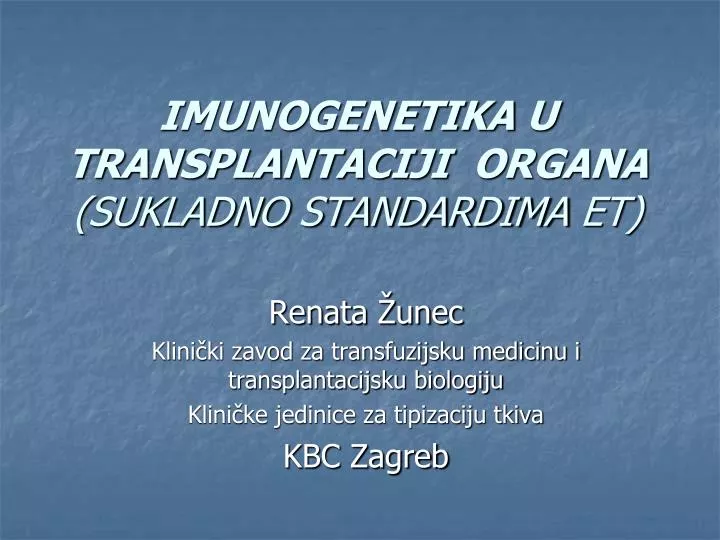 imunogeneti ka u transplantaciji organa sukladno standardima et