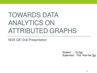 Towards Data Analytics on Attributed Graphs