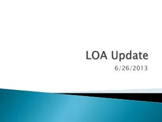 LOA Update