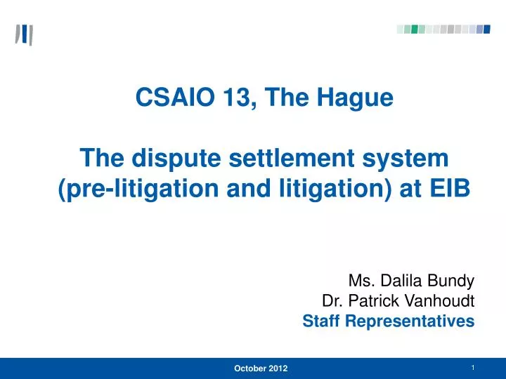 csaio 13 the hague the dispute settlement system pre litigation and litigation at eib