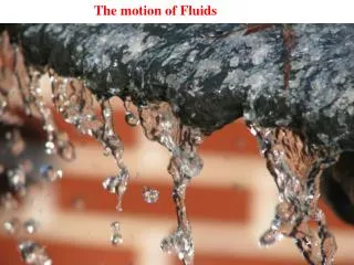The motion of Fluids