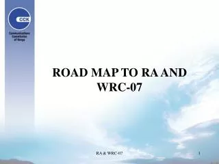 ROAD MAP TO RA AND WRC-07