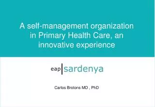 A self-management organization in Primary Health Care, an innovative experience
