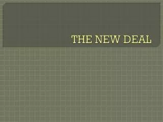 THE NEW DEAL