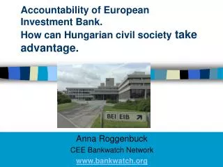Accountability of European Investment Bank. How can Hungarian civil society take advantage.