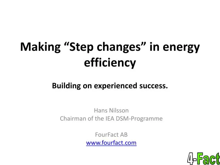 making step changes in energy efficiency building on experienced success
