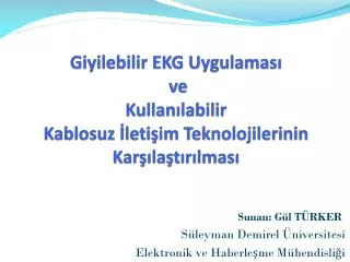 giyilebilir ekg uygulamas ve kullan labilir kablosuz leti im teknolojilerinin kar la t r lmas