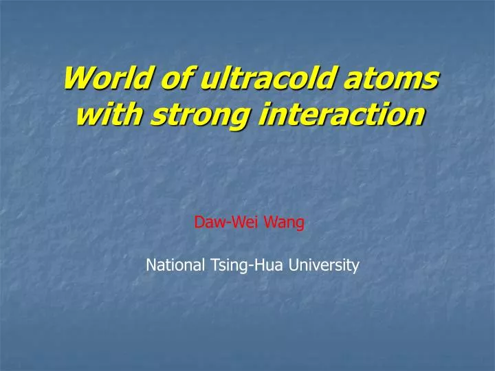 world of ultracold atoms with strong interaction