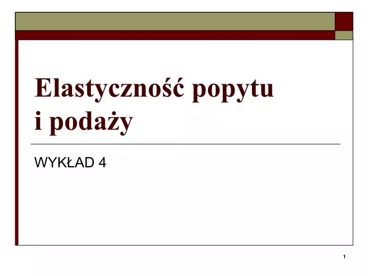 elastyczno popytu i poda y