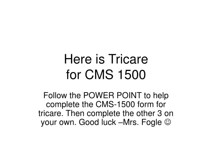 here is tricare for cms 1500