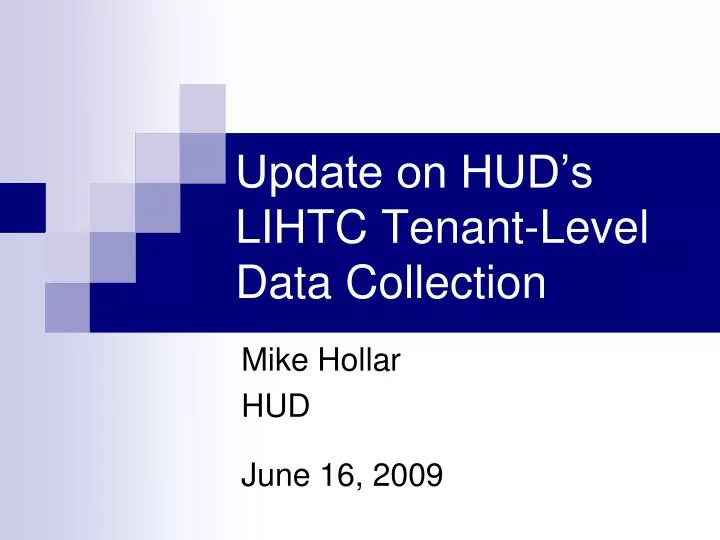 update on hud s lihtc tenant level data collection