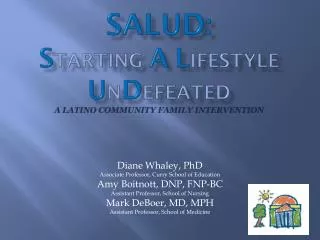 salud : S tarting a l ifestyle u n d efeated a latino community family intervention