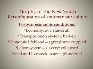 Origins of the New South Reconfiguration of southern agriculture