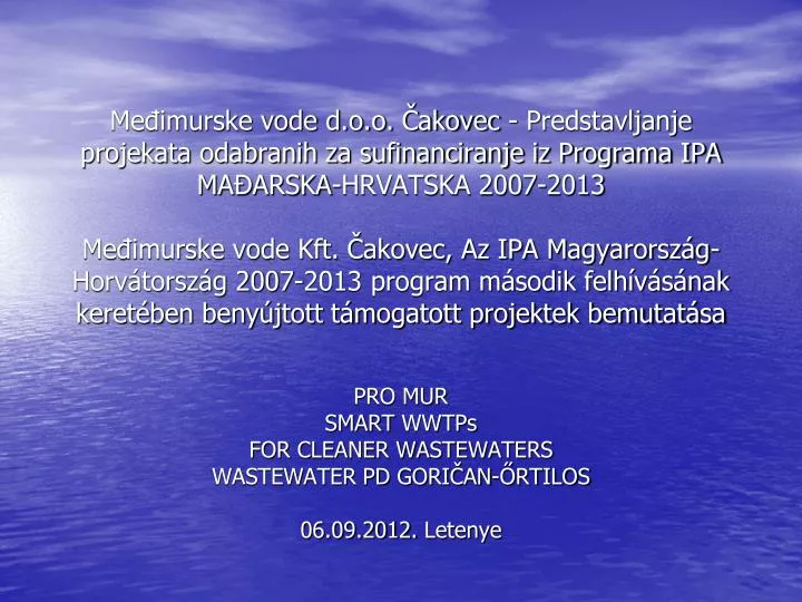 pro mur smart wwtps for cleaner wastewaters wastewater pd gori an rtilos 06 09 2012 letenye