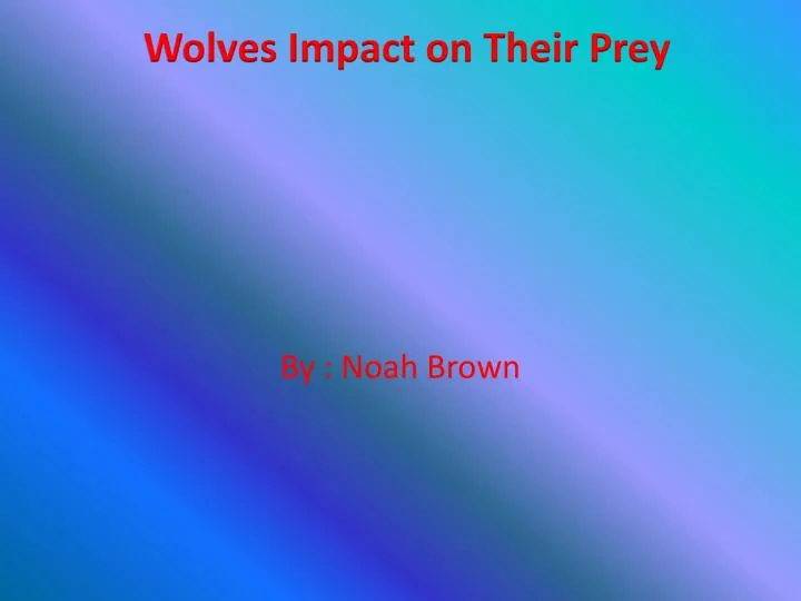 wolves impact on their prey