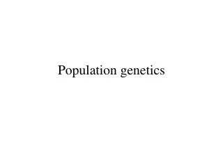 Population genetics