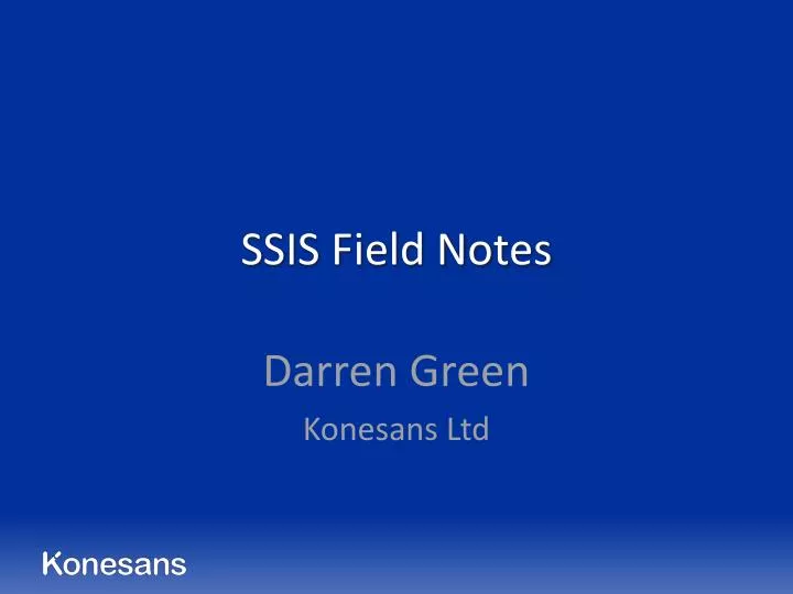 ssis field notes