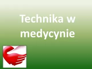technika w medycynie