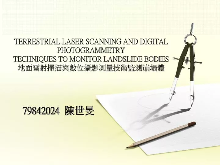 terrestrial laser scanning and digital photogrammetry techniques to monitor landslide bodies