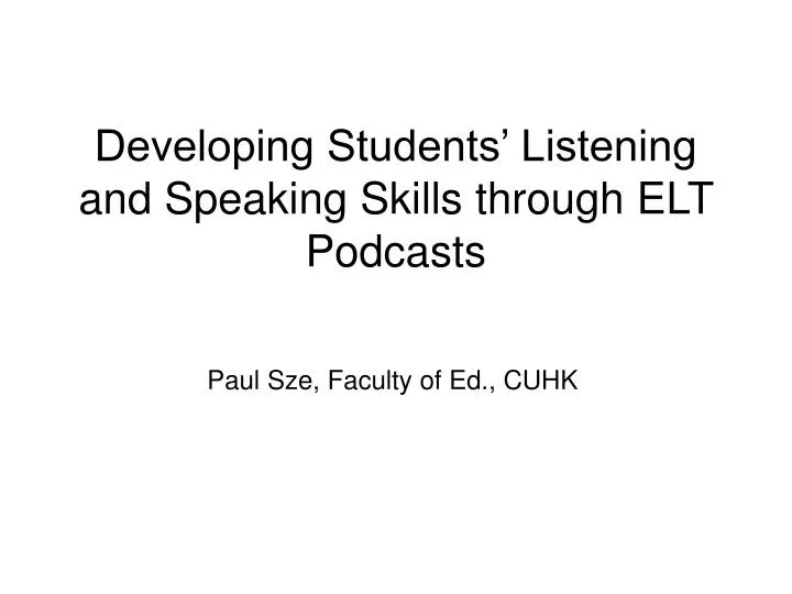 developing students listening and speaking skills through elt podcasts