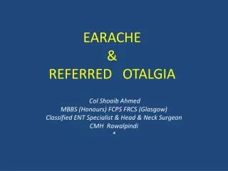 EARACHE &amp; REFERRED OTALGIA