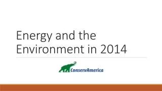 Energy and the Environment in 2014