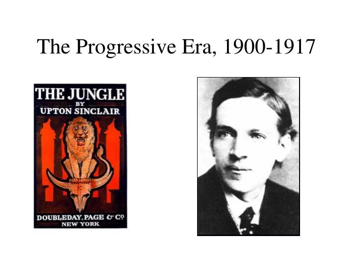 the progressive era 1900 1917