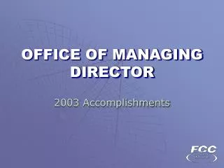 OFFICE OF MANAGING DIRECTOR