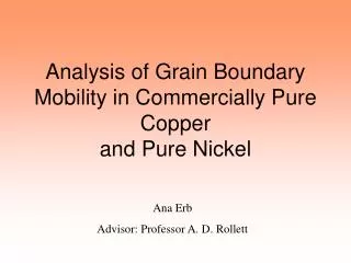 Analysis of Grain Boundary Mobility in Commercially Pure Copper and Pure Nickel