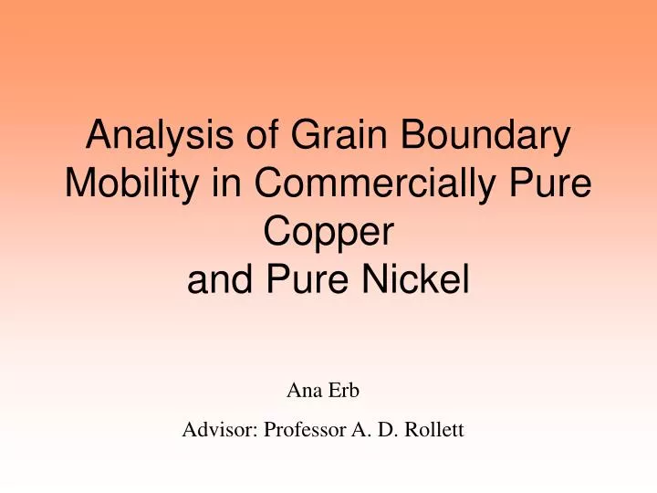 analysis of grain boundary mobility in commercially pure copper and pure nickel