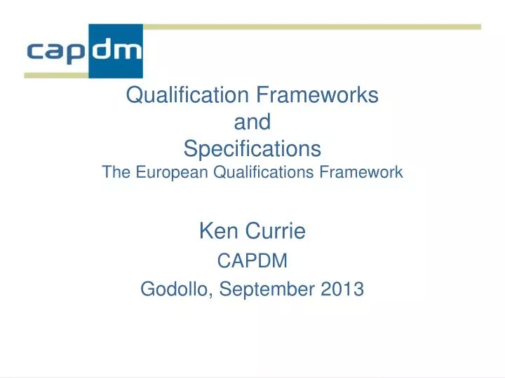 qualification frameworks and specifications the european qualifications framework