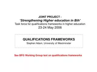 QUALIFICATIONS FRAMEWORKS Stephen Adam, University of Westminster