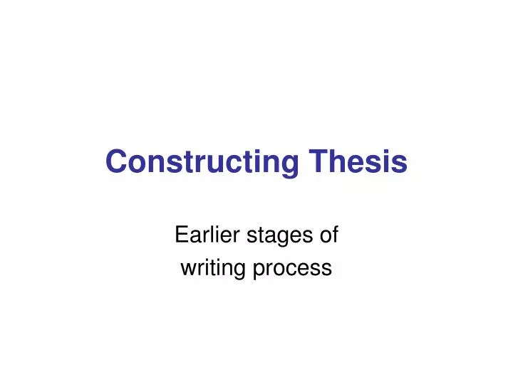 constructing thesis