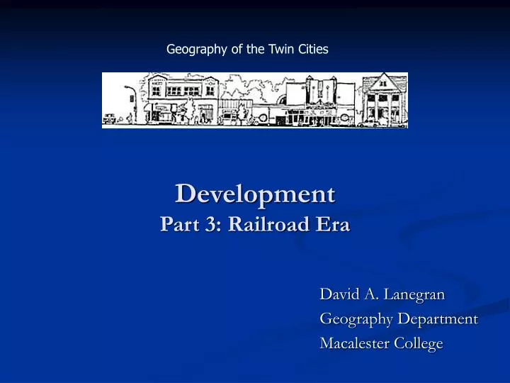 development part 3 railroad era