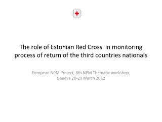 The role of Estonian Red Cross in monitoring process of return of the third countries nationals