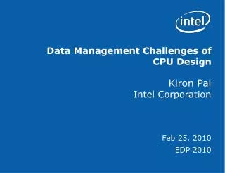 Data Management Challenges of CPU Design