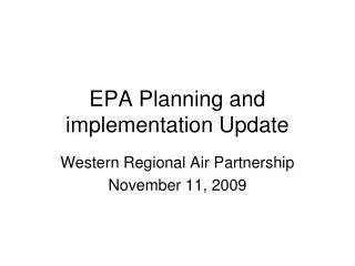 EPA Planning and implementation Update