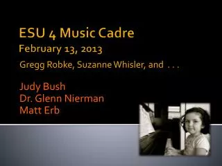 ESU 4 Music Cadre February 13, 2013