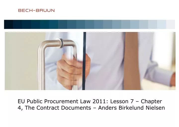 eu public procurement law 2011 lesson 7 chapter 4 the contract documents anders birkelund nielsen