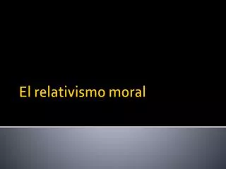 el relativismo moral