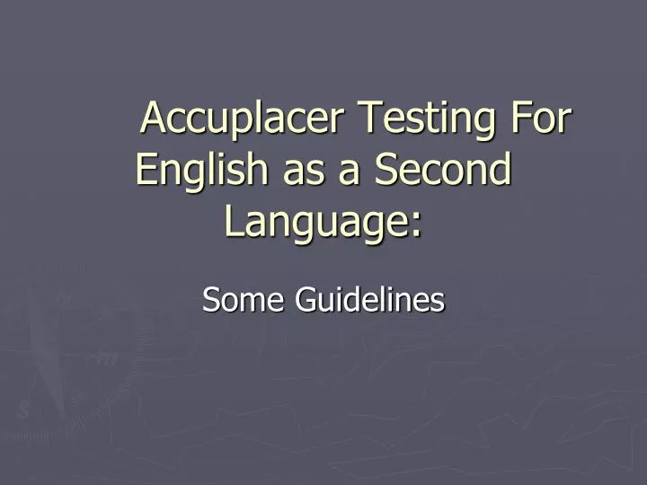 accuplacer testing for english as a second language