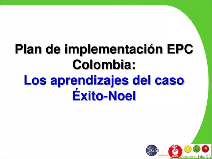 plan de implementaci n epc colombia los aprendizajes del caso xito noel