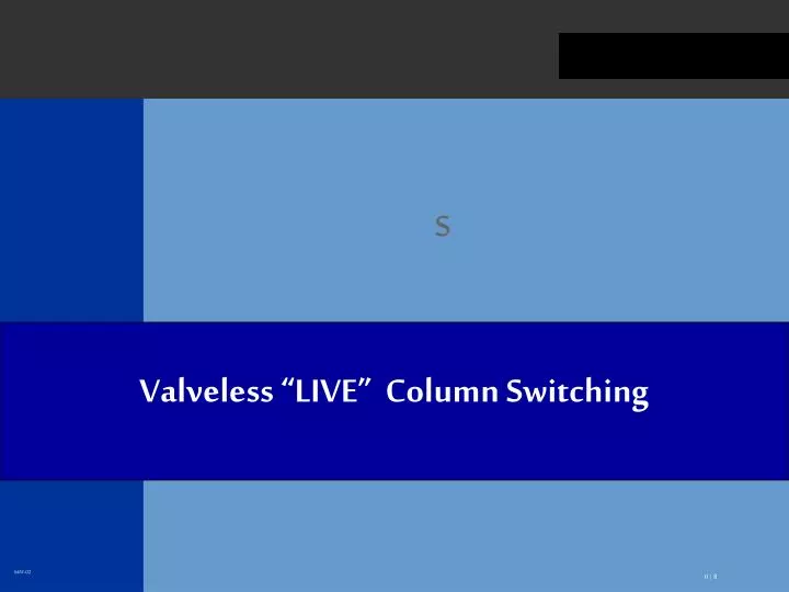 valveless live column switching