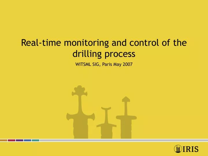 real time monitoring and control of the drilling process