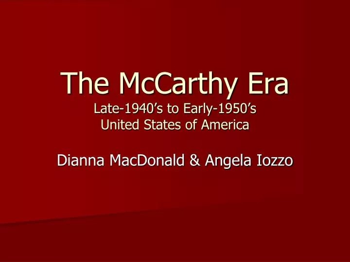 the mccarthy era late 1940 s to early 1950 s united states of america