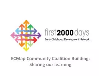 ECMap Community Coalition Building: Sharing our learning