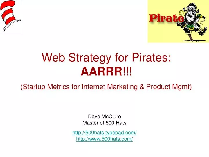 web strategy for pirates aarrr startup metrics for internet marketing product mgmt